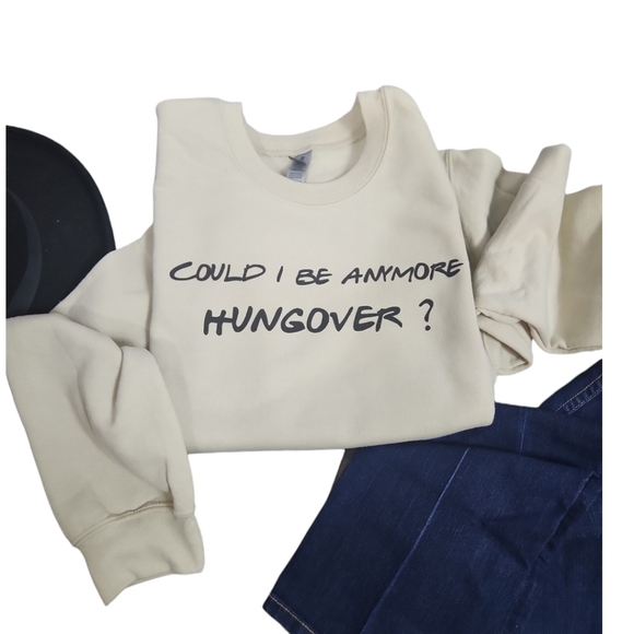 Chandler Inspired Hungover Sweatshirt - Picture 2 of 8